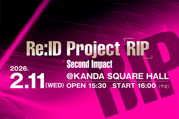 Re:ID Project 「RIP」 Second Impact